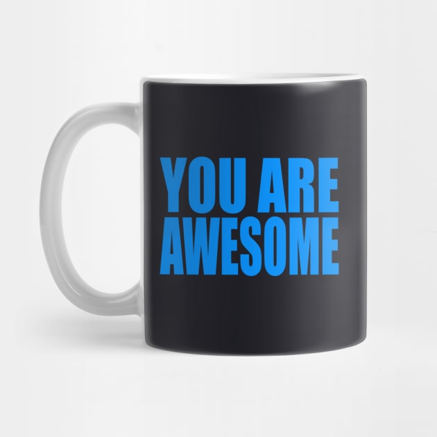 You are awesome by Evergreen Tee